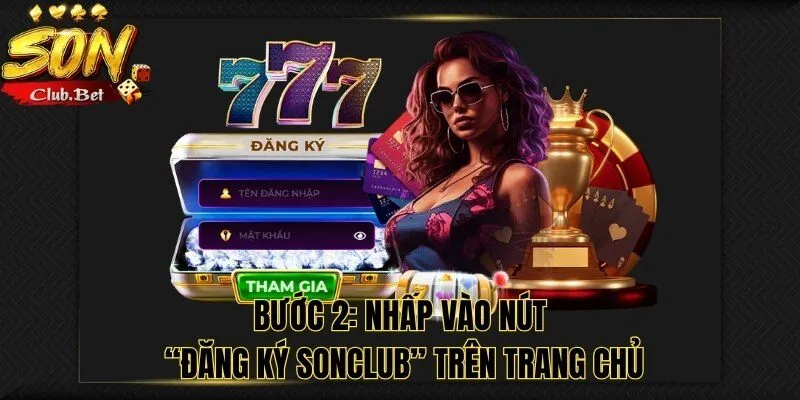 Đăng Ký SONCLUB: Hướng dẫn chi tiết cách đăng ký 2024 6 Nhấp Vào Nút Đăng Ký SONCLUB