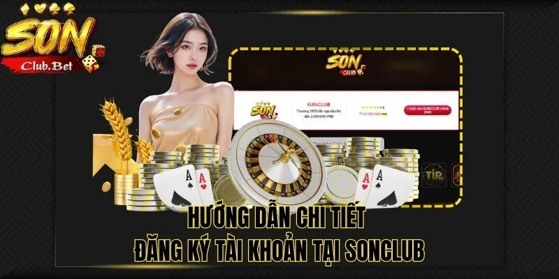 Đăng Ký SONCLUB: Hướng dẫn chi tiết cách đăng ký 2024 4 Hướng dẫn chi tiết đăng ký tài khoản tại SONCLUB