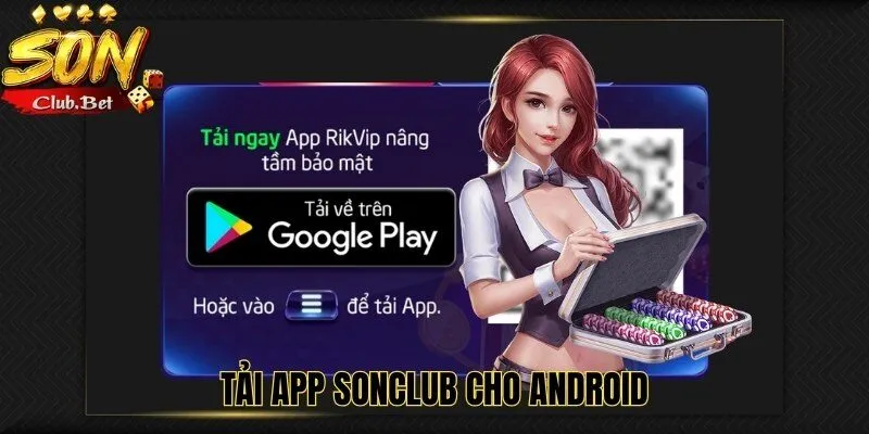 Tải SONCLUB: Hướng dẫn cách tải SONCLUB về máy đơn giản 3 Tải SONCLUB cho Android