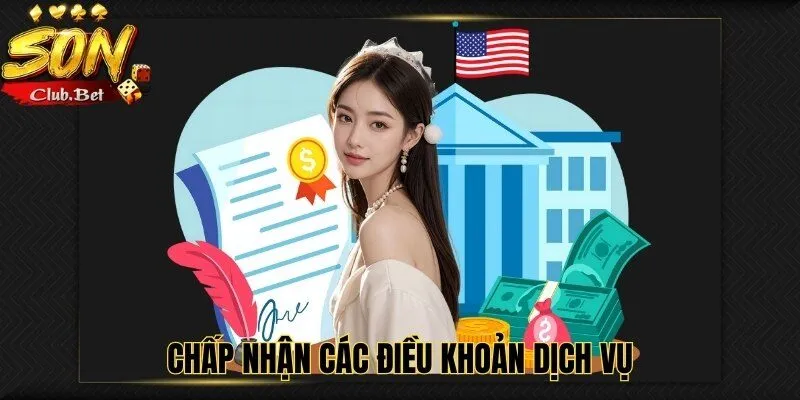 Điều khoản dịch vụ của nhà cái uy tín hàng đầu SONCLUB 2 Chấp nhận điều khoản dịch vụ