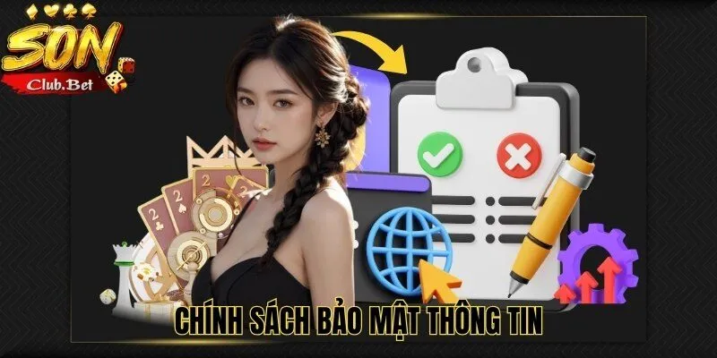 Điều khoản dịch vụ của nhà cái uy tín hàng đầu SONCLUB 4 Chính sách bảo mật thông tin