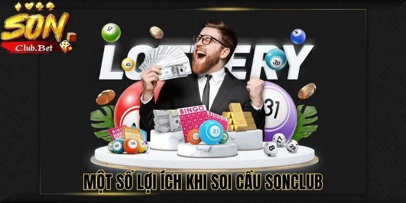 Soi Cầu SONCLUB - Các Phương Pháp Dành Cho Người Mới 3 Một số lợi ích khi soi cầu SONCLUB