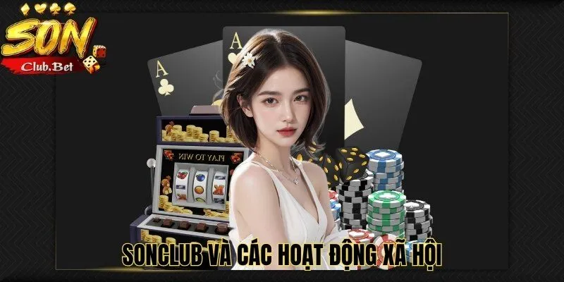 Về Chúng Tôi Nhà Cái SONCLUB – Đẳng Cấp và Uy Tín 4 SONCLUB và các hoạt động xã hội